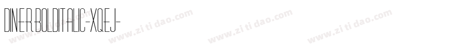 DinerBoldItalic-xqej字体转换