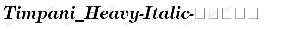 Timpani_Heavy-Italic字体转换