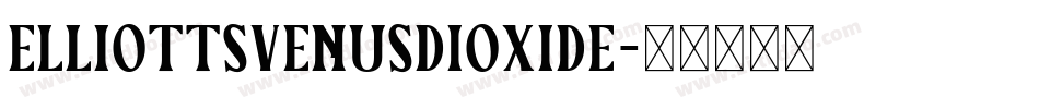 ElliottsVenusDioxide字体转换