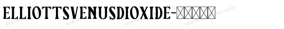 ElliottsVenusDioxide字体转换