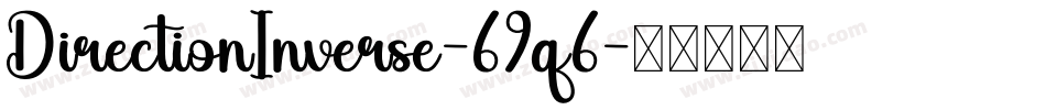 DirectionInverse-69q6字体转换