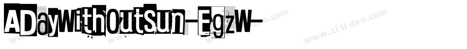 ADayWithoutSun-EgzW字体转换