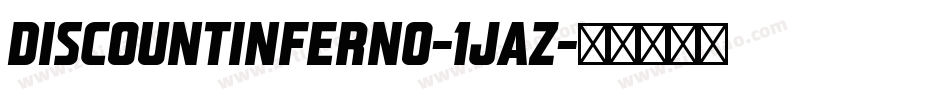 DiscountInferno-1jaZ字体转换