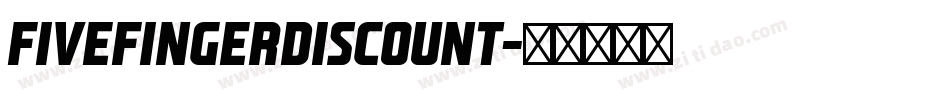 FiveFingerDiscount字体转换