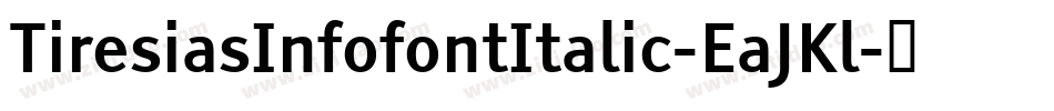 TiresiasInfofontItalic-EaJKl字体转换