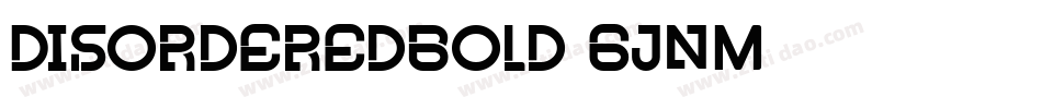 Disorderedbold-6jnM字体转换