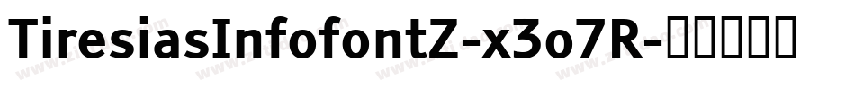 TiresiasInfofontZ-x3o7R字体转换