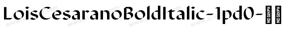 LoisCesaranoBoldItalic-1pd0字体转换