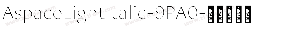 AspaceLightItalic-9PA0字体转换