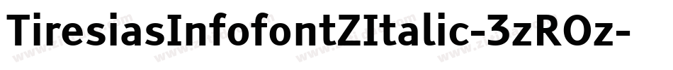 TiresiasInfofontZItalic-3zROz字体转换