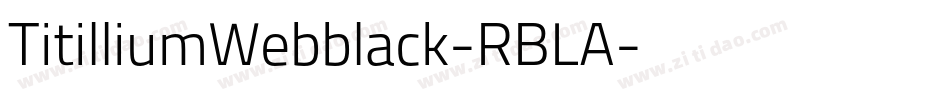 TitilliumWebblack-RBLA字体转换