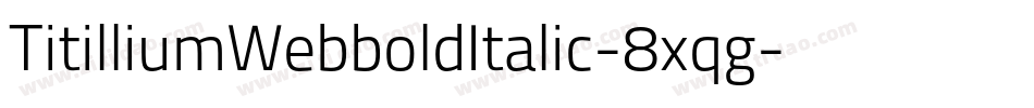 TitilliumWebboldItalic-8xqg字体转换