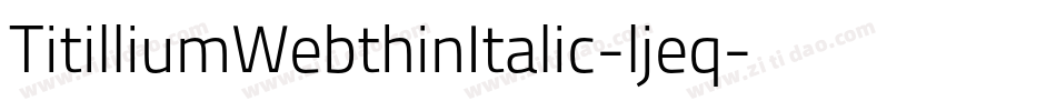 TitilliumWebthinItalic-ljeq字体转换