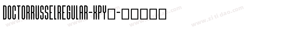 DoctorRusselRegular-XPY2字体转换