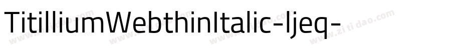 TitilliumWebthinItalic-ljeq字体转换