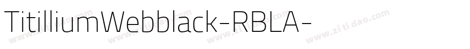 TitilliumWebblack-RBLA字体转换