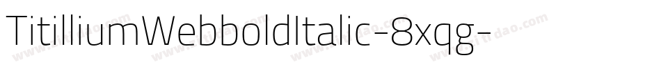 TitilliumWebboldItalic-8xqg字体转换