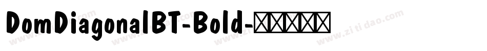 DomDiagonalBT-Bold字体转换