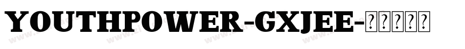 YouthPower-gxjEE字体转换