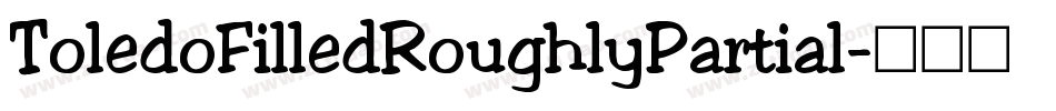 ToledoFilledRoughlyPartial字体转换
