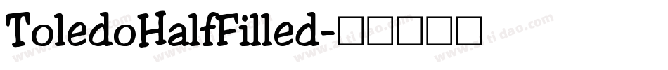 ToledoHalfFilled字体转换