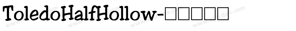 ToledoHalfHollow字体转换