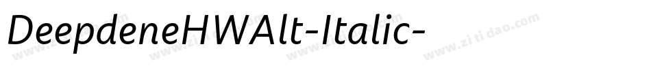DeepdeneHWAlt-Italic字体转换