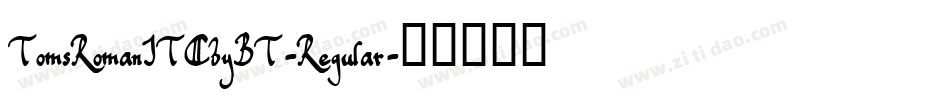 TomsRomanITCbyBT-Regular字体转换