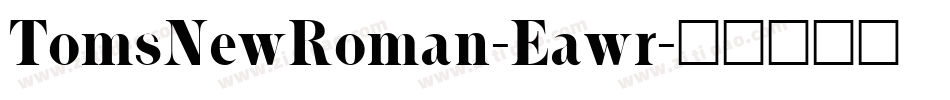 TomsNewRoman-Eawr字体转换