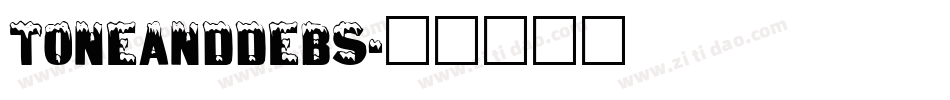 ToneAndDebs字体转换