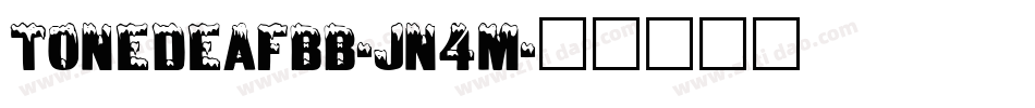 Tonedeafbb-Jn4m字体转换
