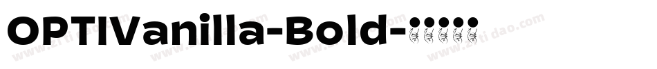 OPTIVanilla-Bold字体转换
