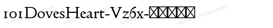 101DovesHeart-Vz6x字体转换