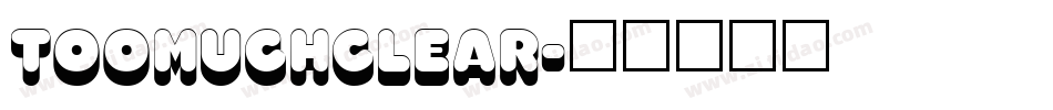 TooMuchClear字体转换