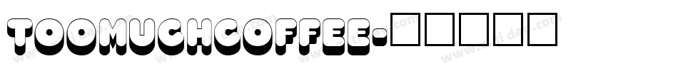 TooMuchCoffee字体转换