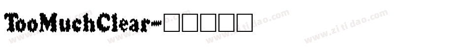 TooMuchClear字体转换