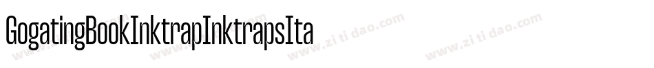 GogatingBookInktrapInktrapsItalic-vdj7字体转换