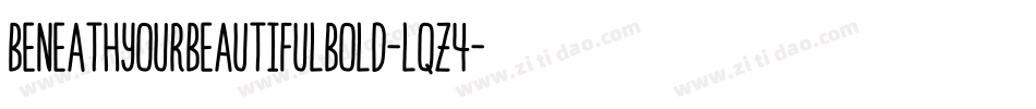 BeneathYourBeautifulBold-Lqz4字体转换