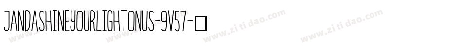 JandaShineYourLightOnUs-9v57字体转换