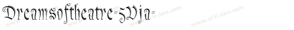 Dreamsoftheatre-5Vja字体转换