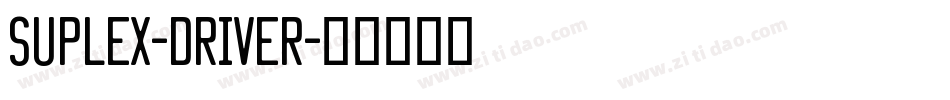 Suplex-Driver字体转换