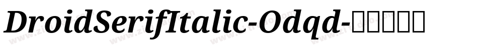 DroidSerifItalic-Odqd字体转换