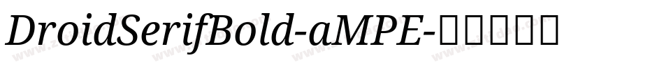 DroidSerifBold-aMPE字体转换