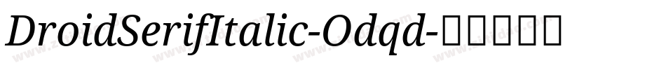 DroidSerifItalic-Odqd字体转换