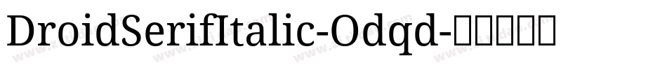 DroidSerifItalic-Odqd字体转换