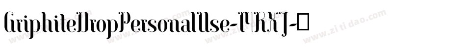 GriphiteDropPersonalUse-MRXJ字体转换