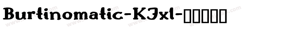 Burtinomatic-KJxl字体转换