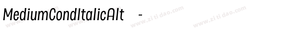 MediumCondItalicAlt手机版字体转换
