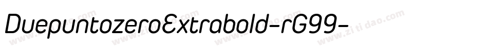 DuepuntozeroExtrabold-rG99字体转换
