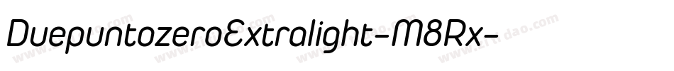 DuepuntozeroExtralight-M8Rx字体转换